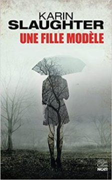 Une fille modèle - Karin Slaughter