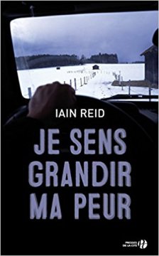 Je sens grandir ma peur - Iain Reid