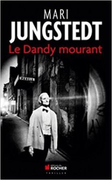Le Dandy mourant - Mari Jungstedt