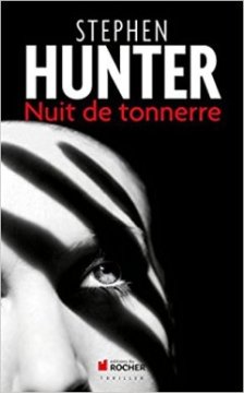 Nuit de tonnerre - Stephen Hunter 