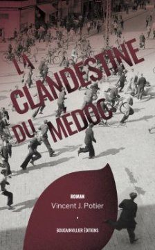 La Clandestine du Médoc - Vincent J. Potier