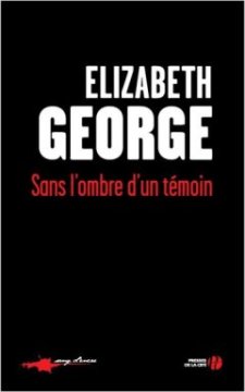 Sans l'ombre d'un témoin - Elizabeth George