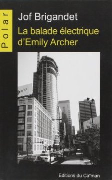 La balade électrique d'Emily Archer - Jof Brigandet