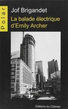 La balade électrique d'Emily Archer - Jof Brigandet