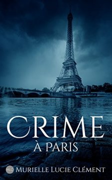 Crime à Paris - Murielle Lucie Clément