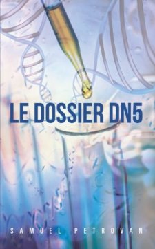Le Dossier DN5 - Samuel Petrovan