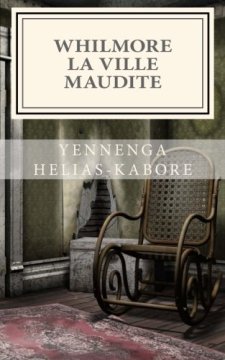 Whilmore la ville maudite - Yennenga Helias-Kabore