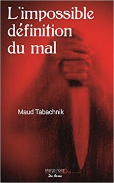 L'impossible définition du mal - Maud Tabachnik