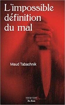 L'impossible définition du mal - Maud Tabachnik
