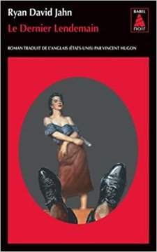 Le dernier lendemain - Ryan David Jahn