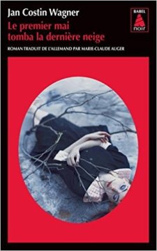 Le premier mai tomba la dernière neige - Jan Costin Wagner