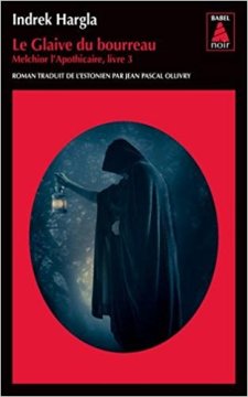 Le Glaive du Bourreau - Indrek Hargla