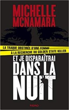 Et je disparaîtrai dans la nuit - Michelle McNamara
