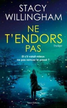 Ne t'endors pas - Stacy Willingham
