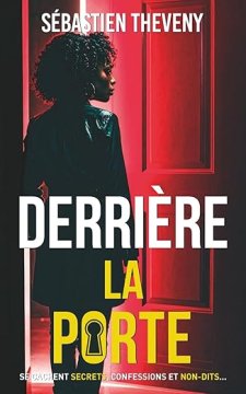 Derrière la porte - Sébastien Theveny