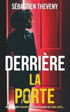 Derrière la porte - Sébastien Theveny