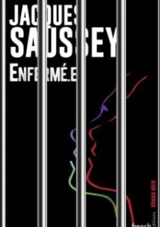  Enfermé.e de Jacques Saussey se dévoile