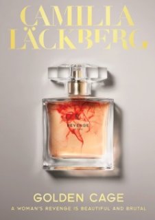 La Cage dorée, le dernier thriller de Camilla Läckberg