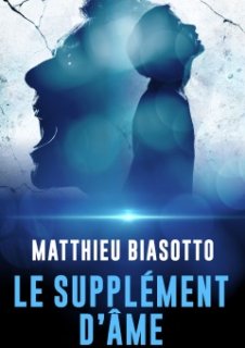 Le Supplément d'Âmes, le thriller initiatique de Matthieu Biasotto