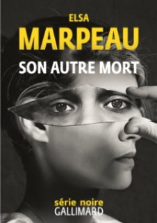Son autre mort, le nouveau roman d'Elsa Marpeau