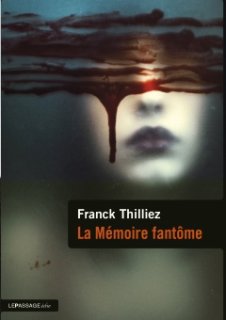 La Mémoire fantôme de Franck Thilliez réédité