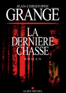 La Dernière chasse, le nouveau Jean-Christophe Grangé