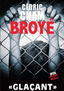Broyé - Cédric Cham revient sur son nouveau roman