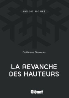 Neige noire, la nouvelle collection polar des éditions Glénat