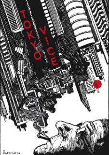 Tokyo Vice - Le roman de Jake Adelstein adapté en série