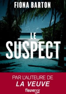 Le Suspect de Fiona Barton se dévoile