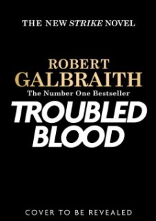 Troubled Blood, le nouveau polar signé Robert Galbraith