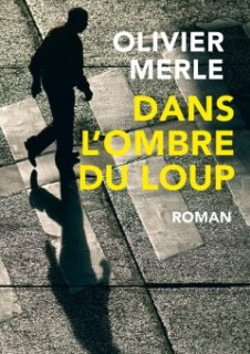 Dans l'ombre du loup sélectionné pour le prix Maison de la Presse 2021 