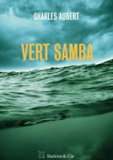 Vert Samba - L'interrogatoire de Charles Aubert