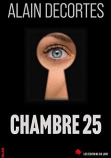 Chambre 25 - L'interrogatoire d'Alain Decortes