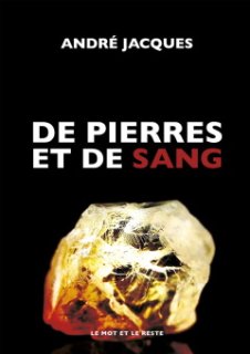 De Pierres et de Sang d'André Jacques se dévoile