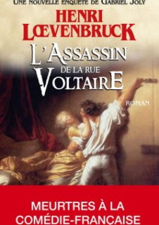 L'Assassin de la rue Voltaire - Le nouveau roman d'Henri Loevenbruck