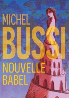 Découvrez Nouvelle Babel, le dernier roman de Michel Bussi