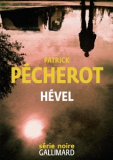 Un extrait d'Hével de Patrick Pécherot
