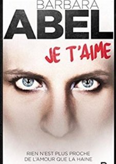 Les secrets de Je t'aime, le nouveau Barbara Abel