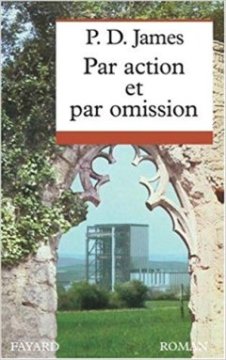 Par action et par omission - P.D James