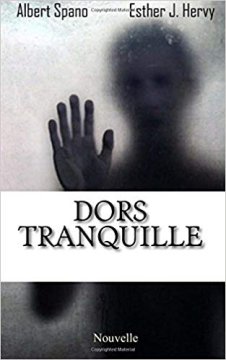 Dors tranquille - Albert Spano et Esther J. Hervy