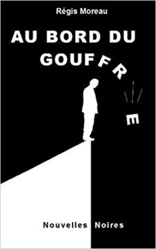 Au bord du gouffre - Régis MOREAU