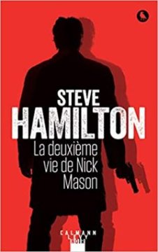 La deuxième vie de Nick Mason - Steve Hamilton