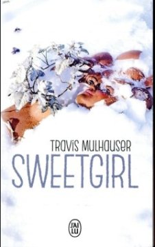 Sweetgirl - Travis Mulhauser