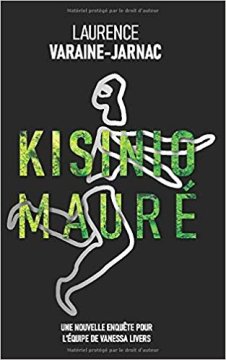 Kisinio Mauré - Laurence VARAINE-JARNAC