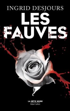 Les Fauves - Ingrid Desjours