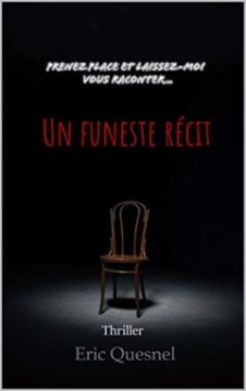 Un funeste récit - Eric Quesnel