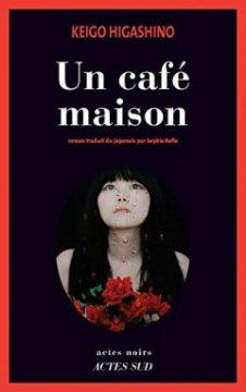 Un café maison - Keigo HIGASHINO