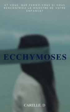Ecchymoses - Carelle D