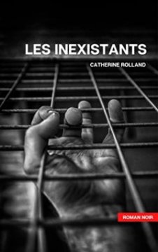 Les inexistants - Catherine Rolland
